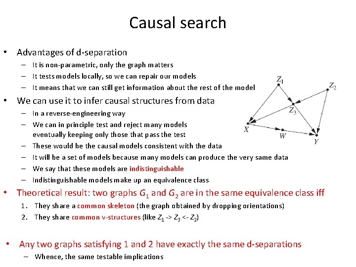 Causal search • Advantages of d-separation – It is non-parametric, only the graph matters