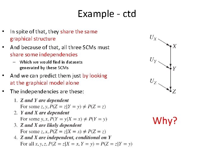 Example - ctd • In spite of that, they share the same graphical structure