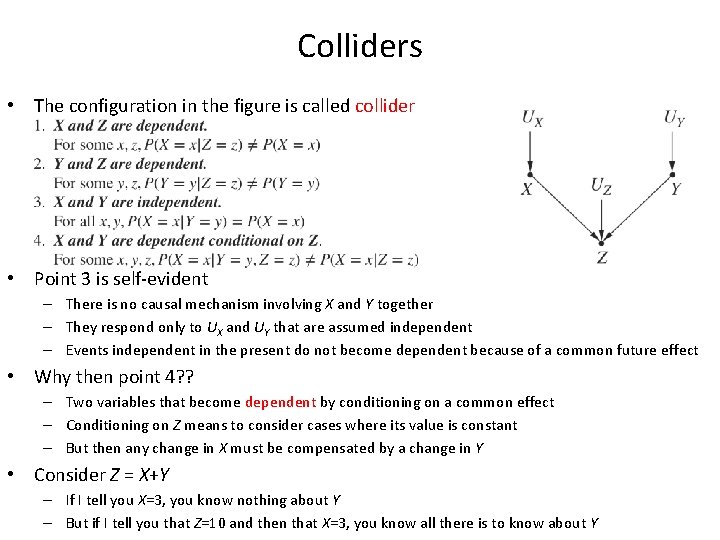 Colliders • The configuration in the figure is called collider • Point 3 is