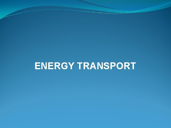 ENERGY TRANSPORT 