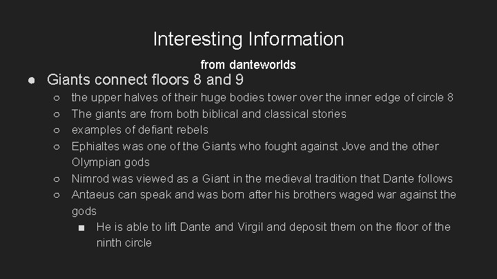 Interesting Information from danteworlds ● Giants connect floors 8 and 9 ○ ○ the