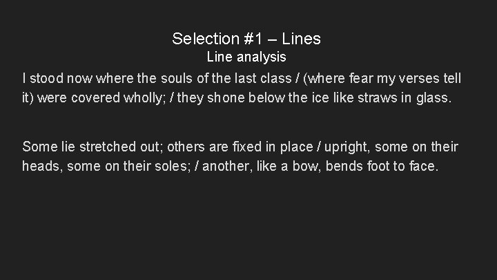 Selection #1 – Lines Line analysis I stood now where the souls of the