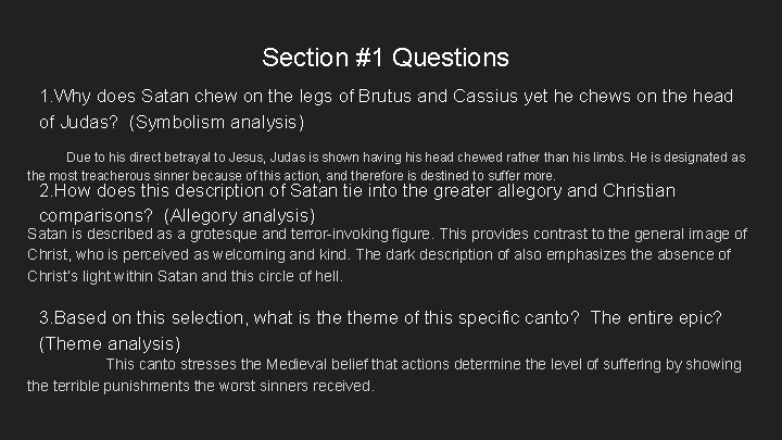 Section #1 Questions 1. Why does Satan chew on the legs of Brutus and