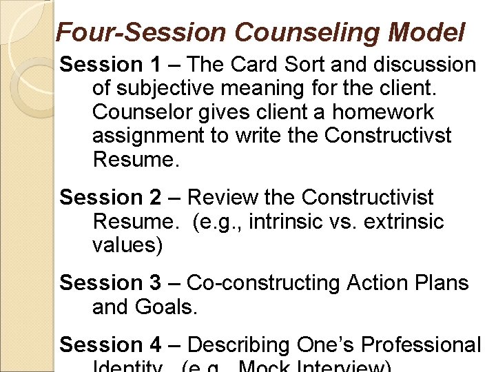 Four-Session Counseling Model Session 1 – The Card Sort and discussion of subjective meaning