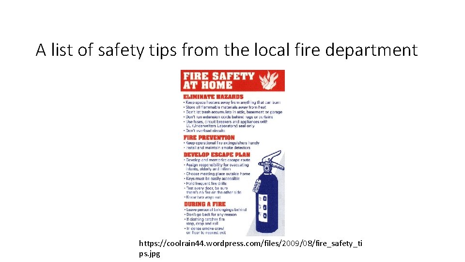 A list of safety tips from the local fire department https: //coolrain 44. wordpress.