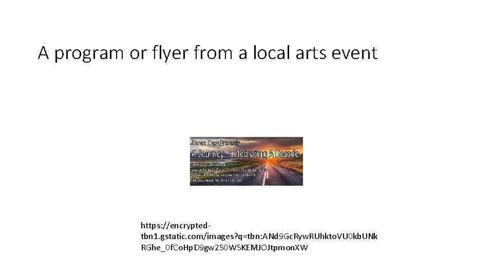 A program or flyer from a local arts event https: //encryptedtbn 1. gstatic. com/images?