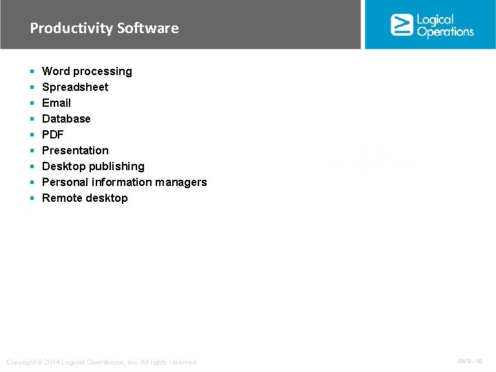 Productivity Software § § § § § Word processing Spreadsheet Email Database PDF Presentation Productivity Software § § § § § Word processing Spreadsheet Email Database PDF Presentation