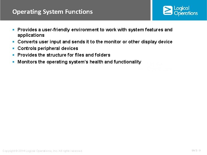 Operating System Functions § Provides a user-friendly environment to work with system features and Operating System Functions § Provides a user-friendly environment to work with system features and