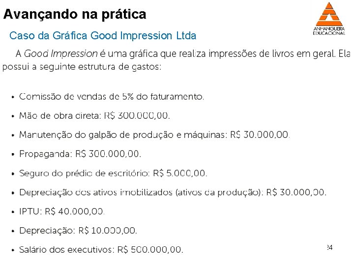 Avançando na prática Caso da Gráfica Good Impression Ltda 24 