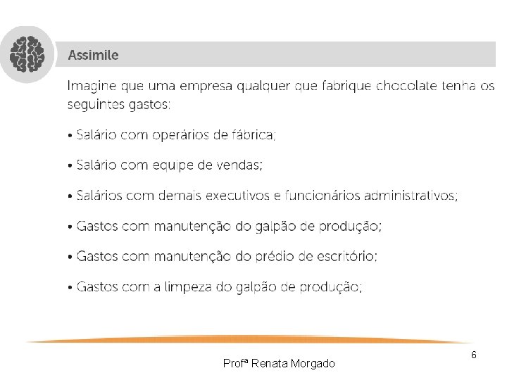 Profª Renata Morgado 6 