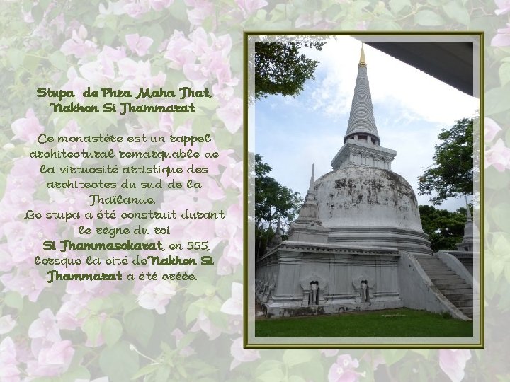 Stupa de Phra Maha That, Nakhon Si Thammarat Ce monastère est un rappel architectural