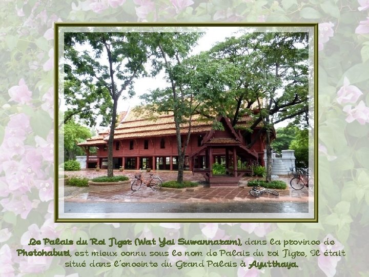 Le Palais du Roi Tiger (Wat Yai Suwannaram), dans la province de Phetchaburi, est