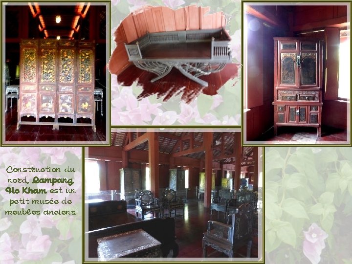 Construction du nord, Lampang, Ho Kham est un petit musée de meubles anciens. 