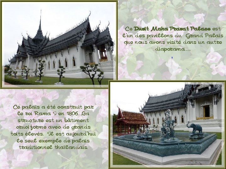 Ce Dusit Maha Prasat Palace est l’un des pavillons du Grand Palais que nous