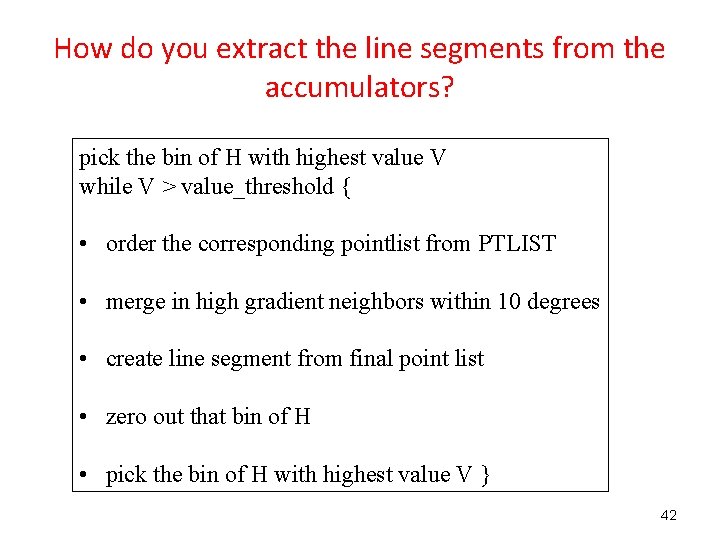 How do you extract the line segments from the accumulators? pick the bin of