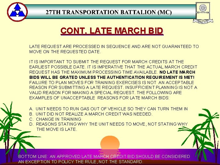 CONT. LATE MARCH BID LATE REQUEST ARE PROCESSED IN SEQUENCE AND ARE NOT GUARANTEED