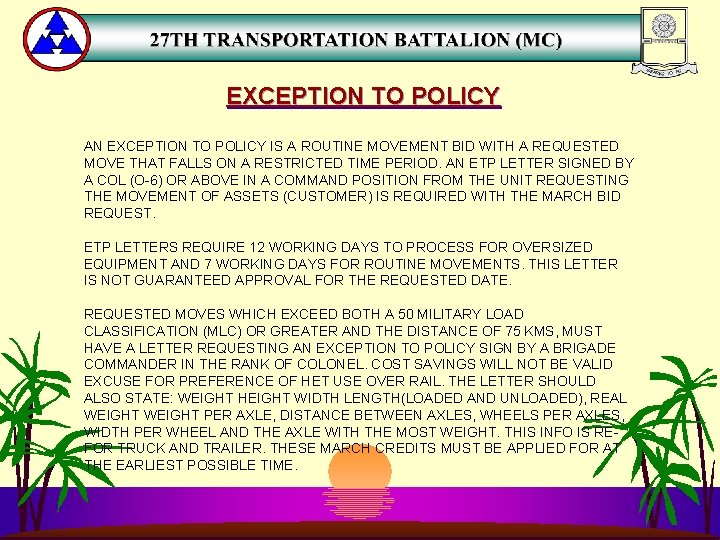 EXCEPTION TO POLICY AN EXCEPTION TO POLICY IS A ROUTINE MOVEMENT BID WITH A