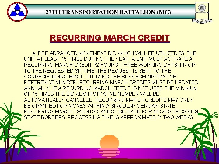 RECURRING MARCH CREDIT A PRE-ARRANGED MOVEMENT BID WHICH WILL BE UTILIZED BY THE UNIT