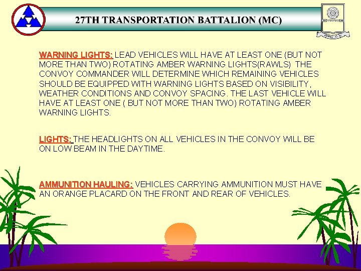 WARNING LIGHTS: LEAD VEHICLES WILL HAVE AT LEAST ONE (BUT NOT MORE THAN TWO)