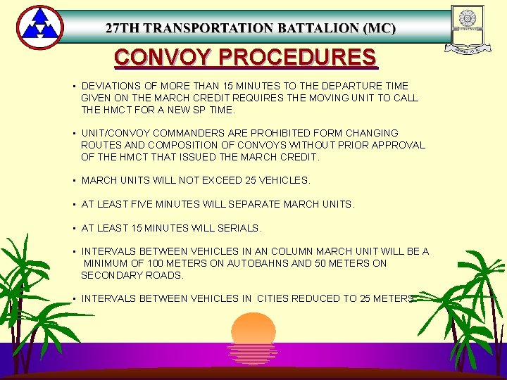 CONVOY PROCEDURES • DEVIATIONS OF MORE THAN 15 MINUTES TO THE DEPARTURE TIME GIVEN