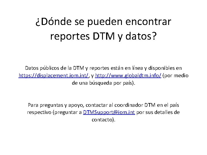 ¿Dónde se pueden encontrar reportes DTM y datos? Datos públicos de la DTM y