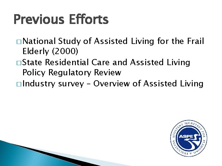 Previous Efforts � National Study of Assisted Living for the Frail Elderly (2000) �