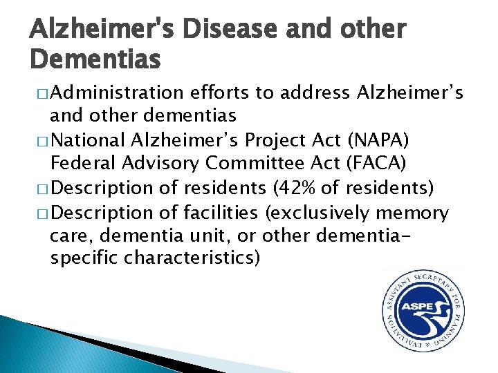 Alzheimer's Disease and other Dementias � Administration efforts to address Alzheimer’s and other dementias