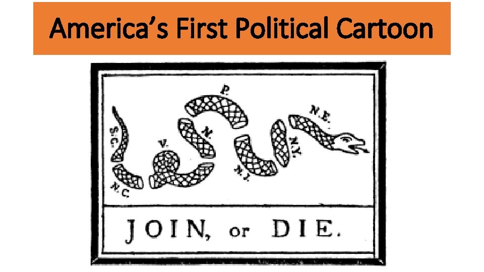 America’s First Political Cartoon 