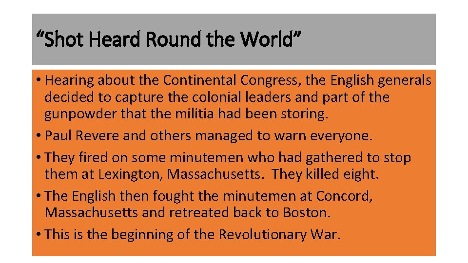 “Shot Heard Round the World” • Hearing about the Continental Congress, the English generals