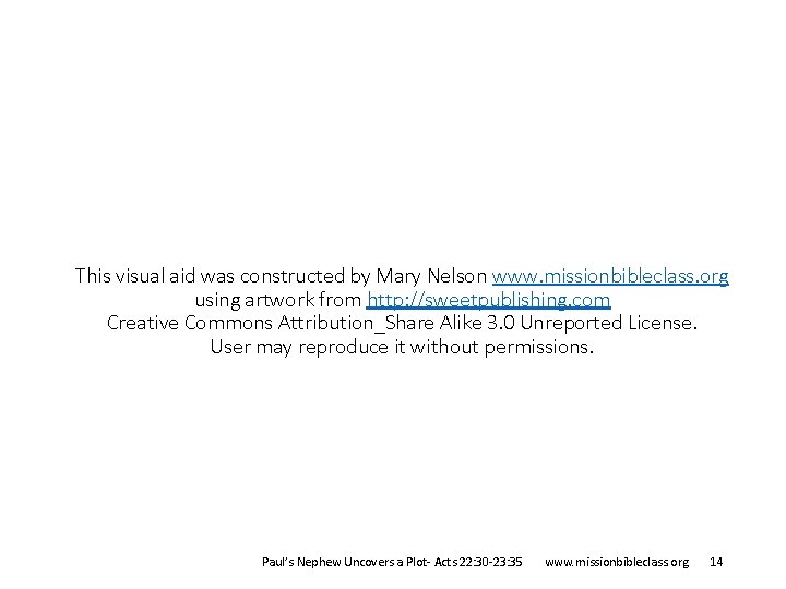 This visual aid was constructed by Mary Nelson www. missionbibleclass. org using artwork from