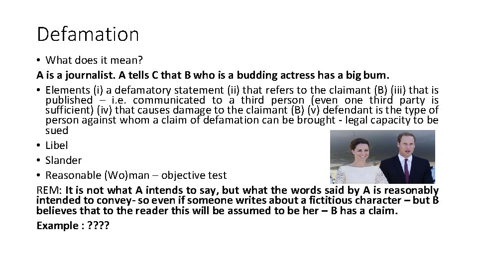 Defamation • What does it mean? A is a journalist. A tells C that