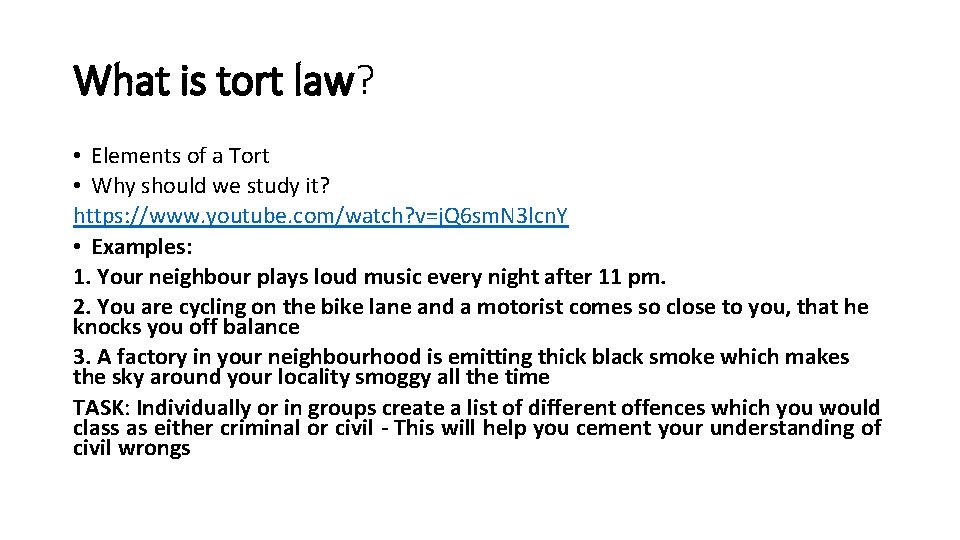 What is tort law? • Elements of a Tort • Why should we study