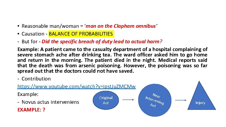  • Reasonable man/woman = ‘man on the Clapham omnibus’ • Causation - BALANCE