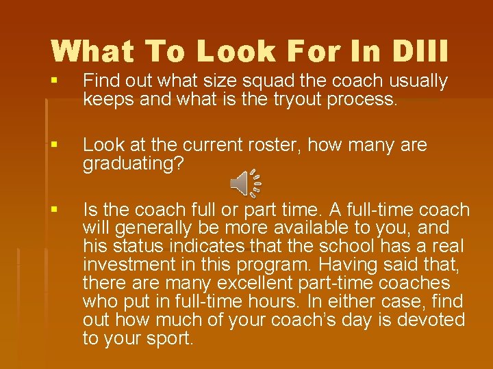 What To Look For In DIII § Find out what size squad the coach