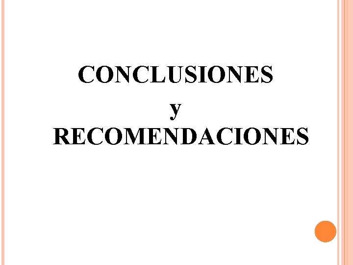 CONCLUSIONES y RECOMENDACIONES 