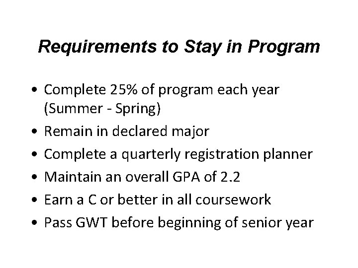 Requirements to Stay in Program • Complete 25% of program each year (Summer - Requirements to Stay in Program • Complete 25% of program each year (Summer -