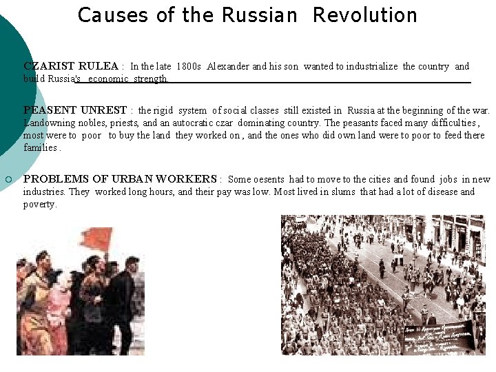 Causes of the Russian Revolution ¡ CZARIST RULEA : In the late 1800 s