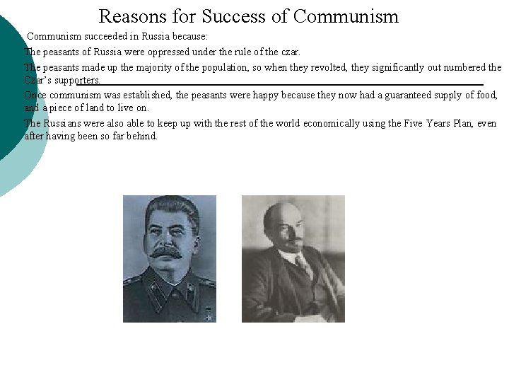 Reasons for Success of Communism ¡ - Communism succeeded in Russia because: The peasants