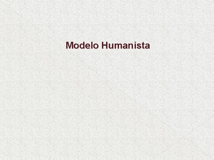 Modelo Humanista 