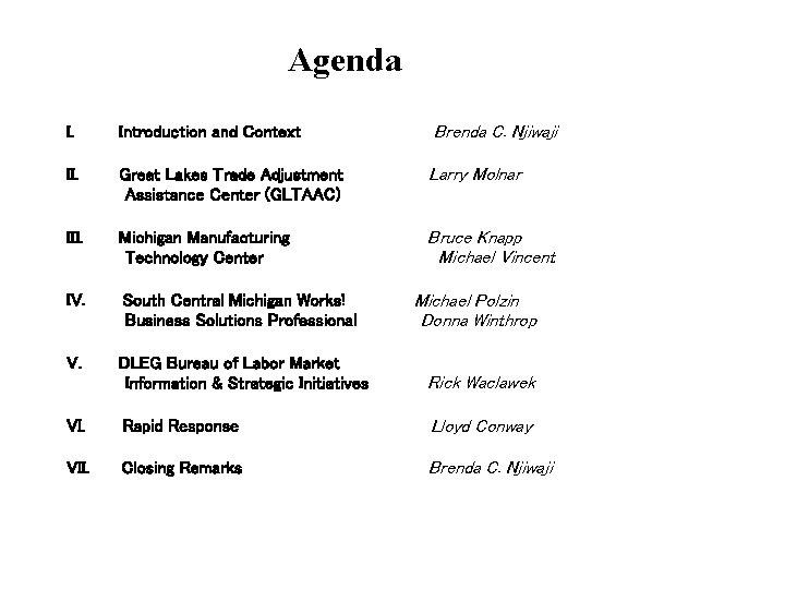 Agenda Brenda C. Njiwaji I. Introduction and Context II. Great Lakes Trade Adjustment Assistance