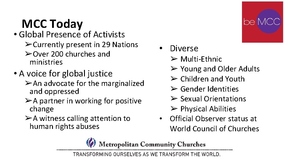 MCC Today • Global Presence of Activists ➢Currently present in 29 Nations ➢Over 200