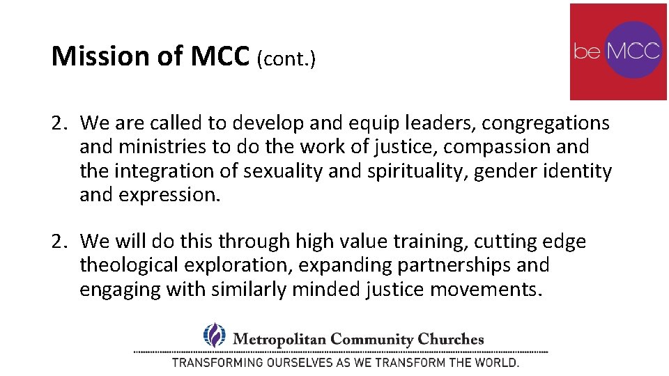 Mission of MCC (cont. ) 2. We are called to develop and equip leaders, Mission of MCC (cont. ) 2. We are called to develop and equip leaders,