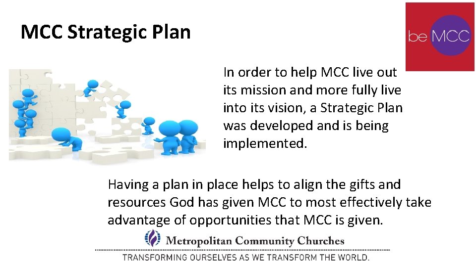 MCC Strategic Plan In order to help MCC live out its mission and more MCC Strategic Plan In order to help MCC live out its mission and more