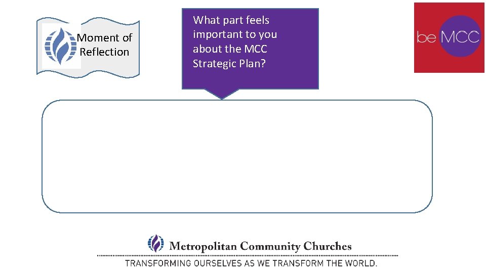 Moment of Reflection What part feels important to you about the MCC Strategic Plan? Moment of Reflection What part feels important to you about the MCC Strategic Plan?