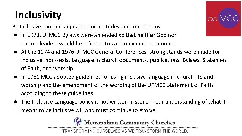 Inclusivity Be Inclusive …in our language, our attitudes, and our actions. ● In 1973, Inclusivity Be Inclusive …in our language, our attitudes, and our actions. ● In 1973,