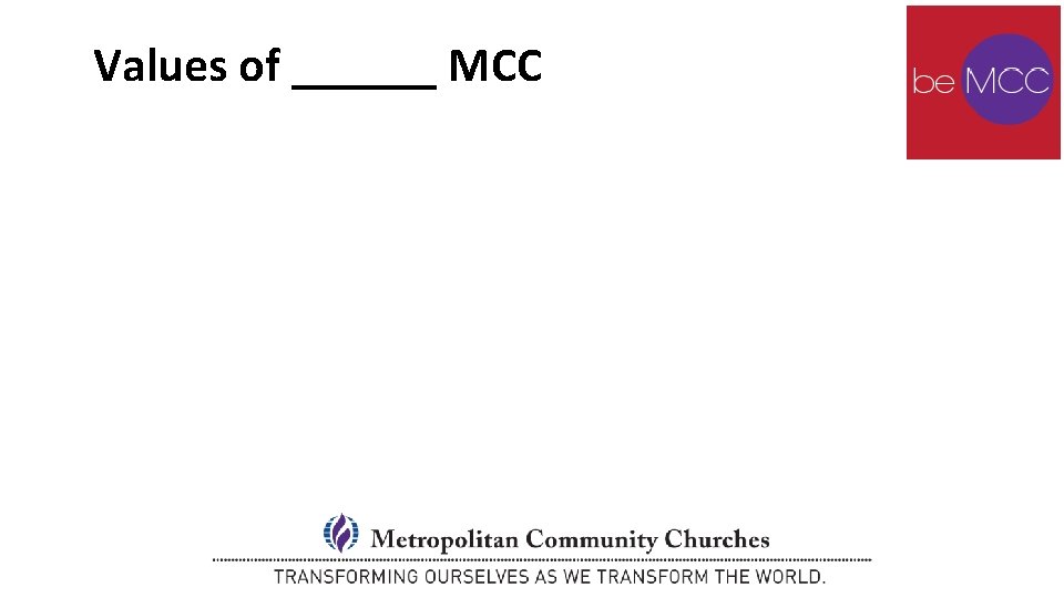 Values of ______ MCC Values of ______ MCC