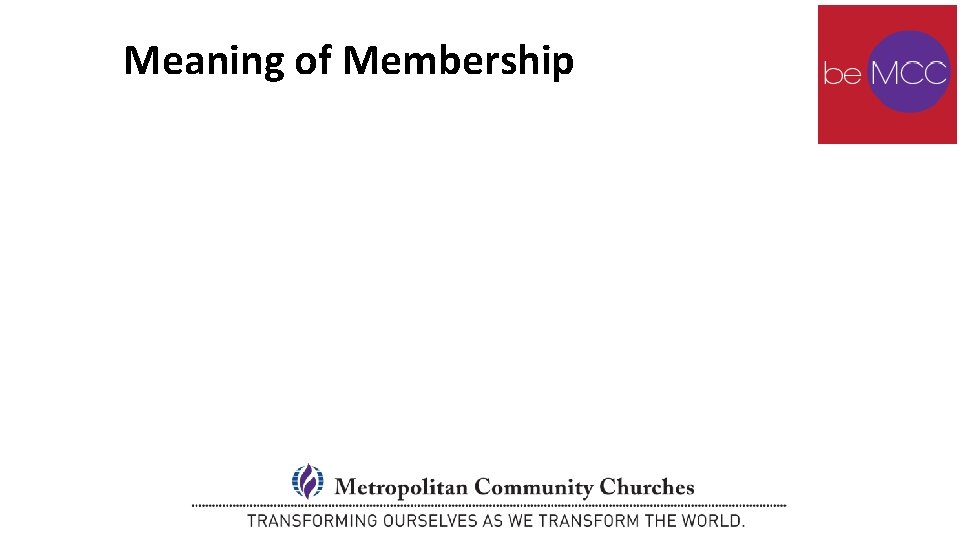 Meaning of Membership Meaning of Membership