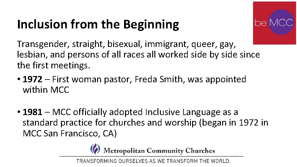 Inclusion from the Beginning Transgender, straight, bisexual, immigrant, queer, gay, lesbian, and persons of