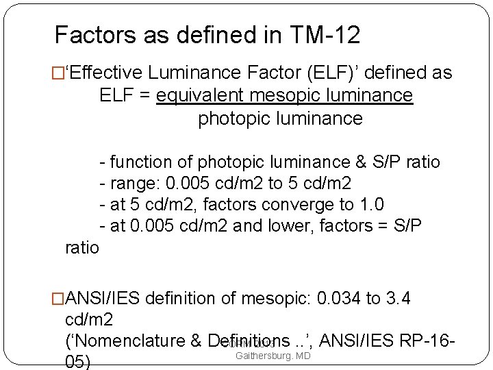 Factors as defined in TM-12 �‘Effective Luminance Factor (ELF)’ defined as ELF = equivalent
