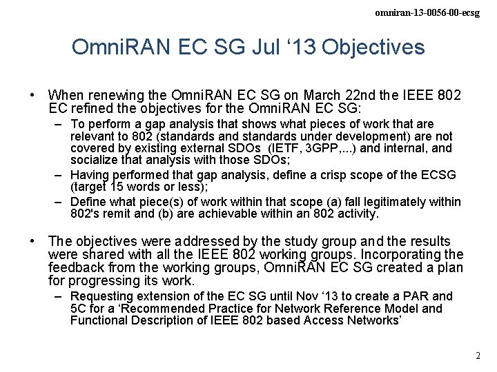 omniran-13 -0056 -00 -ecsg Omni. RAN EC SG Jul ‘ 13 Objectives • When